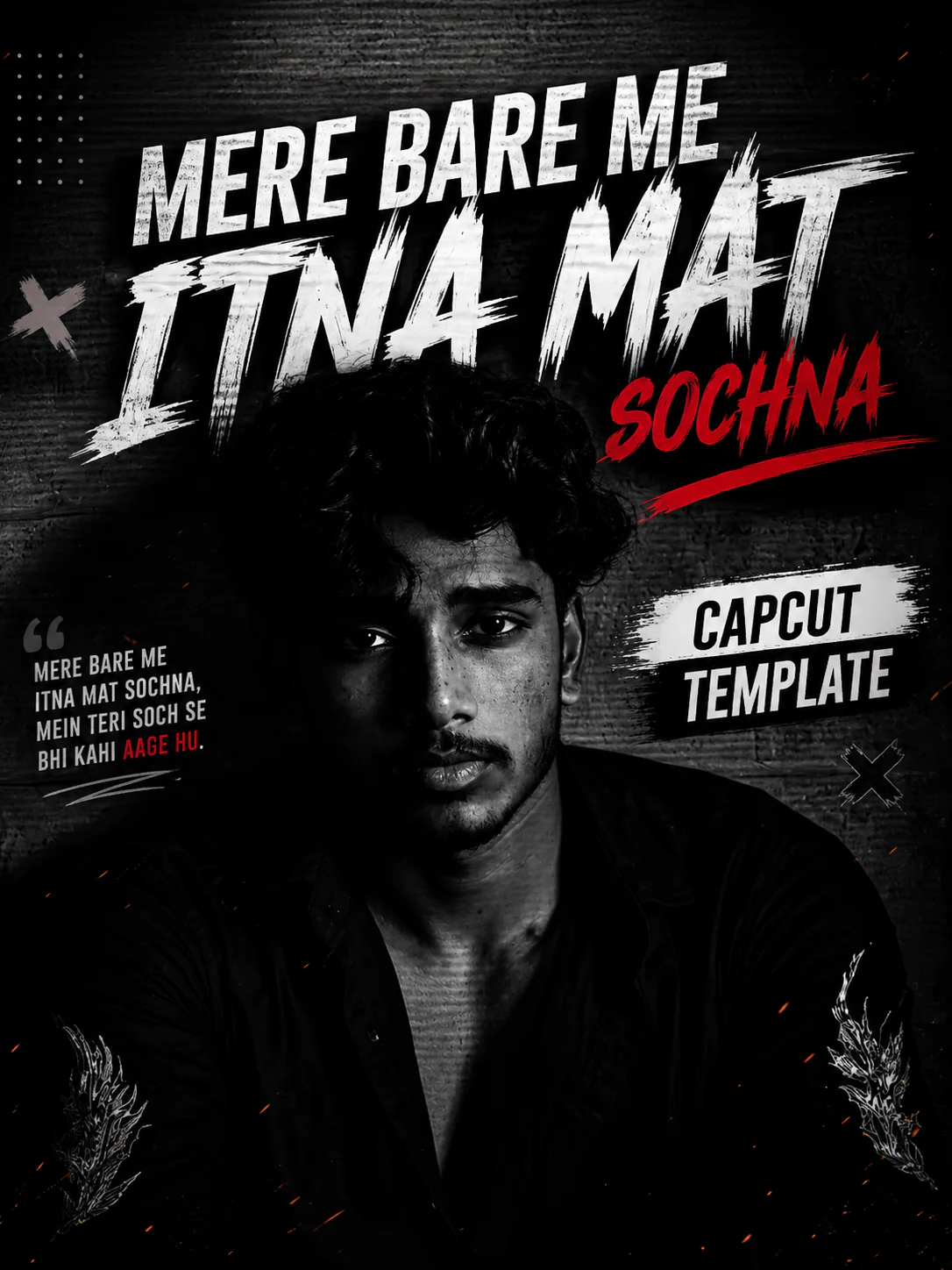 Mere Bare Me Itna Mat Sochna CapCut Template