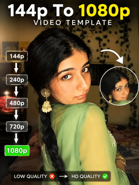 144p To 1080p Video CapCut Template