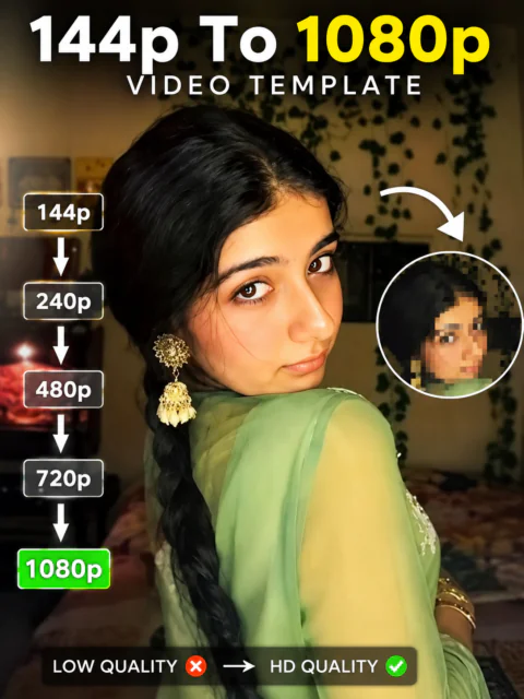 144p To 1080p Video CapCut Template