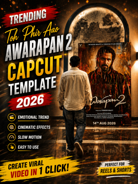 Toh Phir Aao Awarapan CapCut Template 2026
